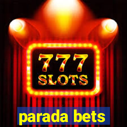 parada bets